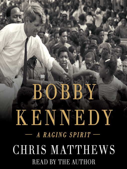 Title details for Bobby Kennedy by Chris Matthews - Available